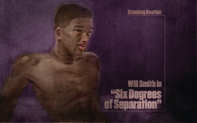 Standing Ovation: Will Smith in ‘Six Degrees of Separation’
